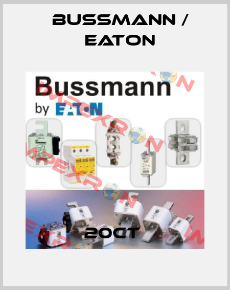 20CT  BUSSMANN / EATON