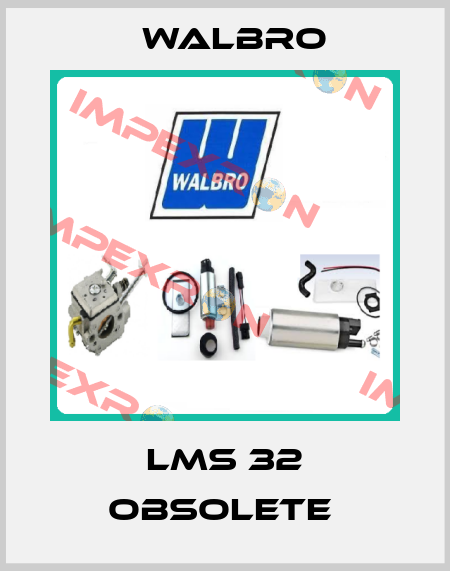  LMS 32 obsolete  Walbro