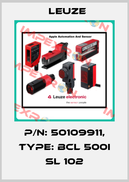 p/n: 50109911, Type: BCL 500i SL 102 Leuze