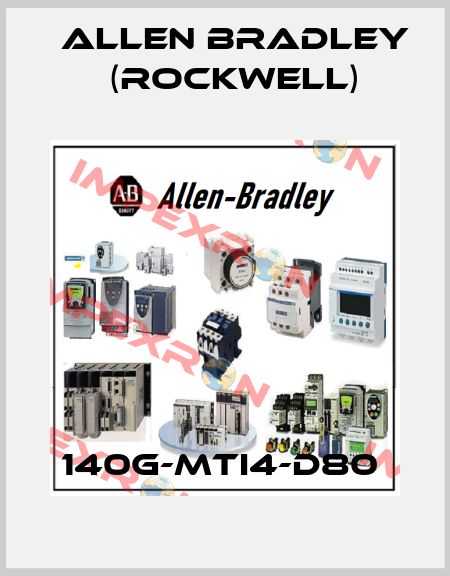 140G-MTI4-D80  Allen Bradley (Rockwell)