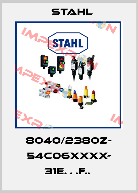 8040/2380Z- 54C06XXXX- 31E…F..  Stahl