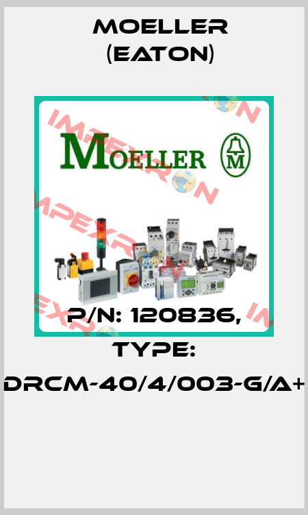 P/N: 120836, Type: dRCM-40/4/003-G/A+  Moeller (Eaton)