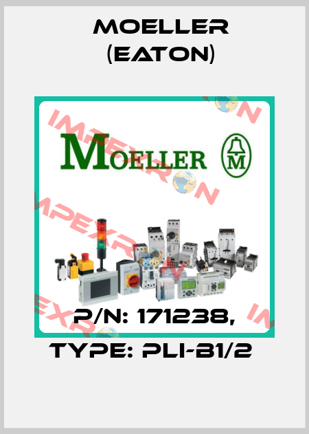 P/N: 171238, Type: PLI-B1/2  Moeller (Eaton)