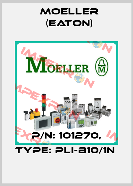 P/N: 101270, Type: PLI-B10/1N  Moeller (Eaton)