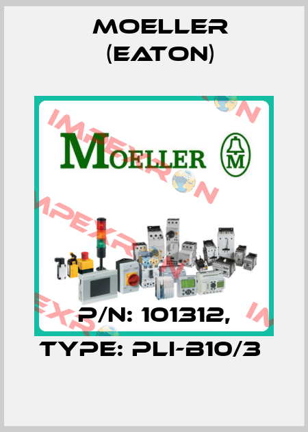 P/N: 101312, Type: PLI-B10/3  Moeller (Eaton)