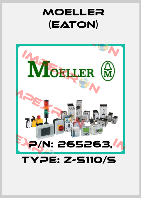 P/N: 265263, Type: Z-S110/S  Moeller (Eaton)