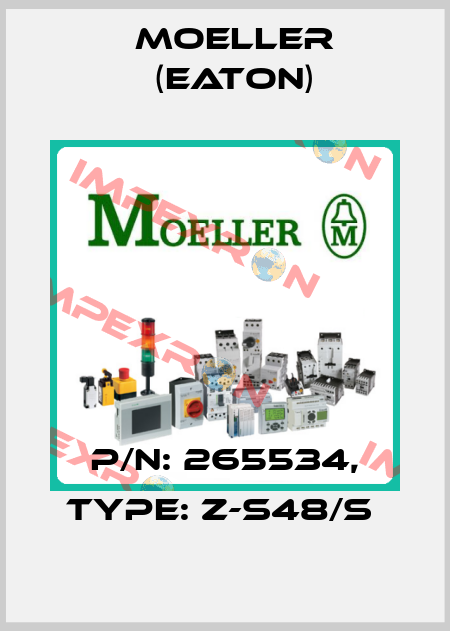 P/N: 265534, Type: Z-S48/S  Moeller (Eaton)