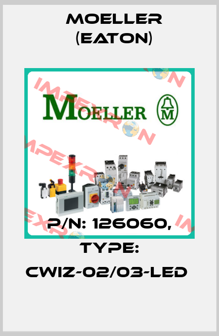 P/N: 126060, Type: CWIZ-02/03-LED  Moeller (Eaton)