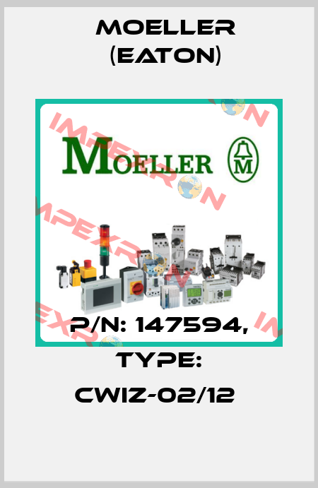 P/N: 147594, Type: CWIZ-02/12  Moeller (Eaton)