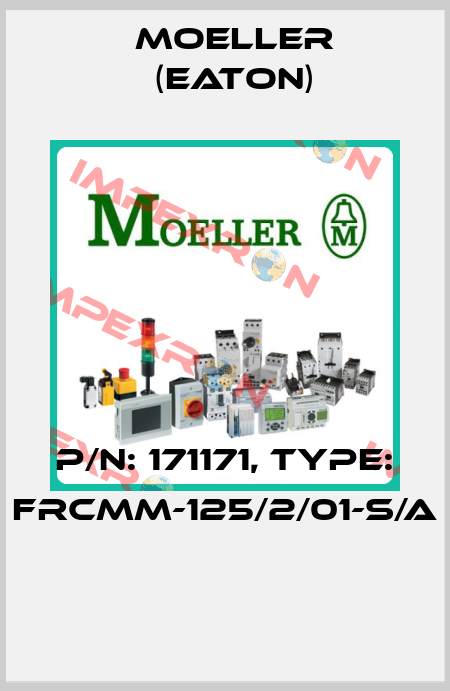P/N: 171171, Type: FRCMM-125/2/01-S/A  Moeller (Eaton)