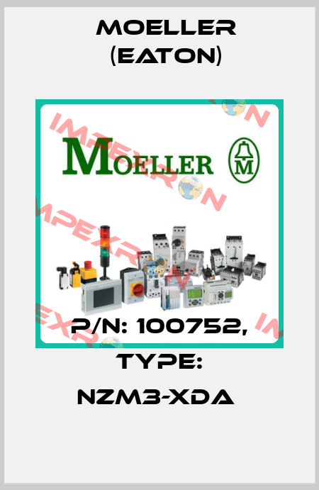 P/N: 100752, Type: NZM3-XDA  Moeller (Eaton)