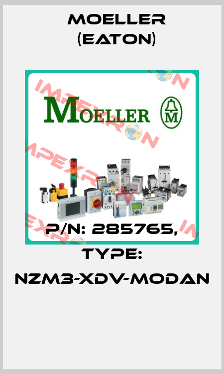 P/N: 285765, Type: NZM3-XDV-MODAN  Moeller (Eaton)