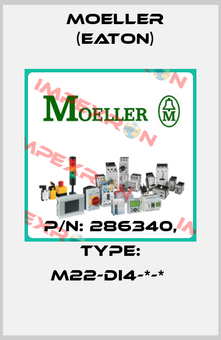 P/N: 286340, Type: M22-DI4-*-*  Moeller (Eaton)