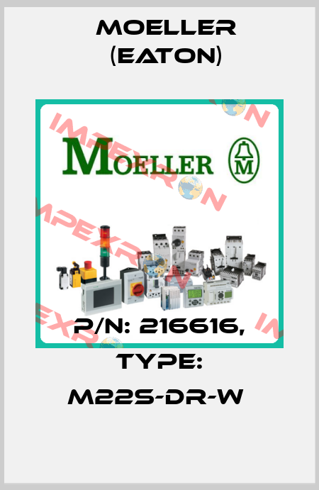 P/N: 216616, Type: M22S-DR-W  Moeller (Eaton)