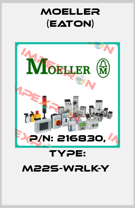 P/N: 216830, Type: M22S-WRLK-Y  Moeller (Eaton)