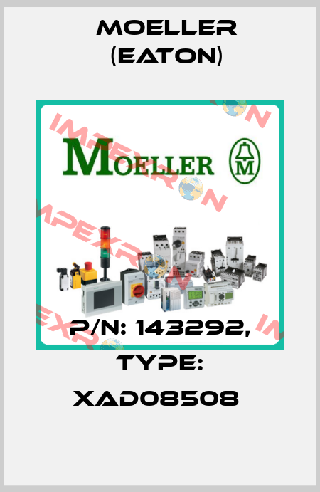 P/N: 143292, Type: XAD08508  Moeller (Eaton)