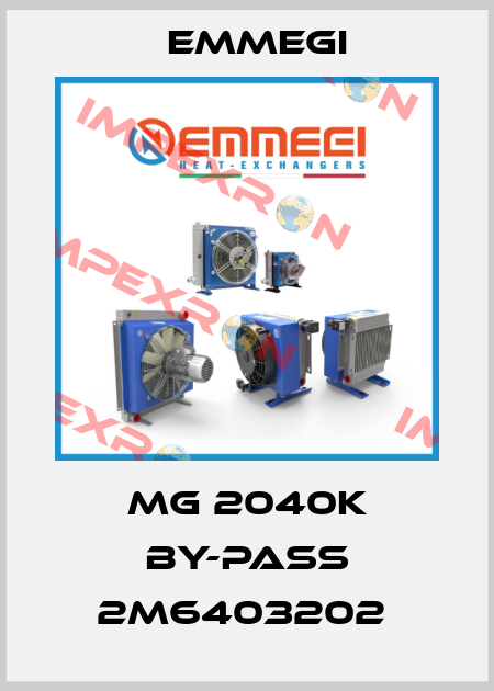 MG 2040K BY-PASS 2M6403202  Emmegi