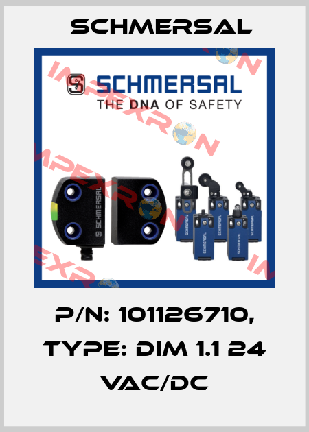 p/n: 101126710, Type: DIM 1.1 24 VAC/DC Schmersal