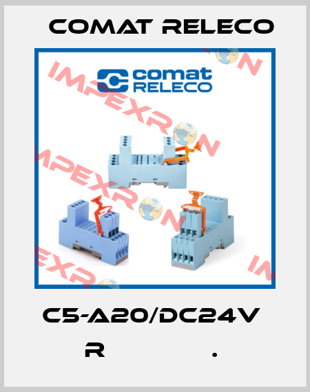 C5-A20/DC24V  R              .  Comat Releco