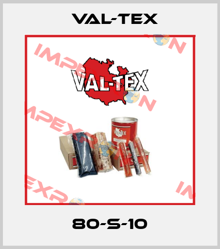 80-S-10 Val-Tex