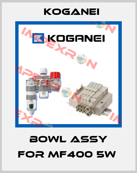 BOWL ASSY FOR MF400 5W  Koganei