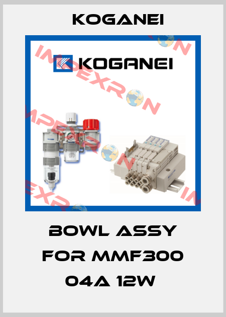 BOWL ASSY FOR MMF300 04A 12W  Koganei