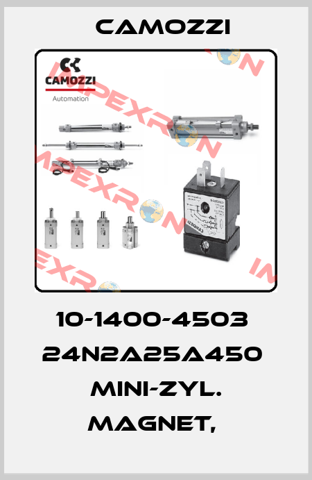 10-1400-4503  24N2A25A450  MINI-ZYL. MAGNET,  Camozzi
