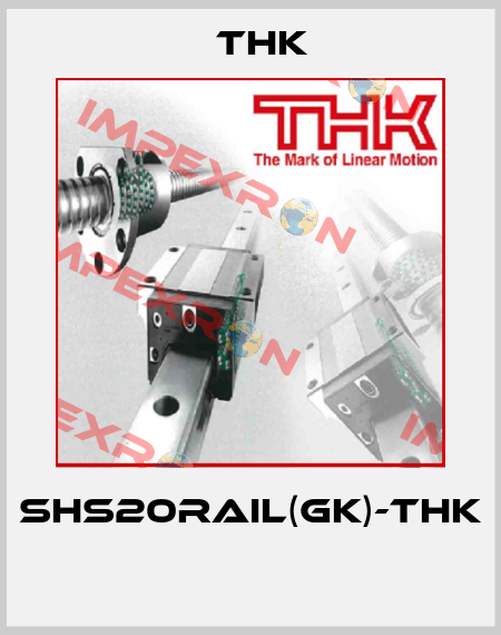 SHS20RAIL(GK)-THK  THK