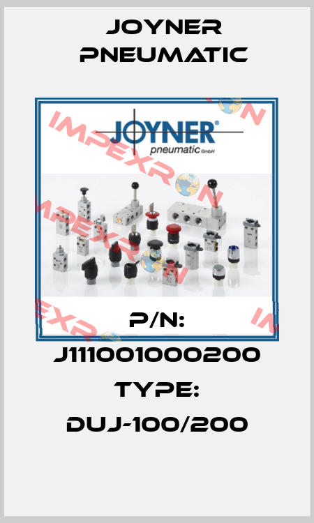 P/N: J111001000200 Type: DUJ-100/200 Joyner Pneumatic