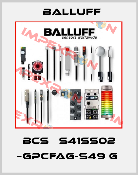 BCS   S41SS02 –GPCFAG-S49 G  Balluff