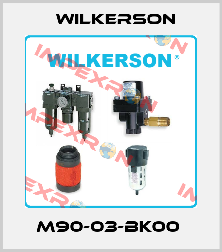 M90-03-BK00  Wilkerson