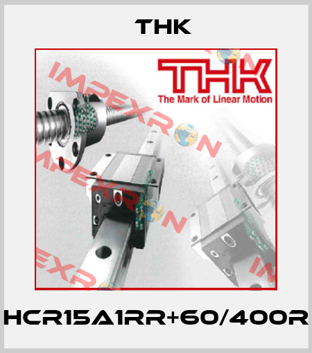 HCR15A1RR+60/400R THK