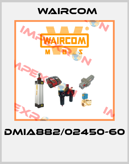 DMIA882/02450-60  Waircom