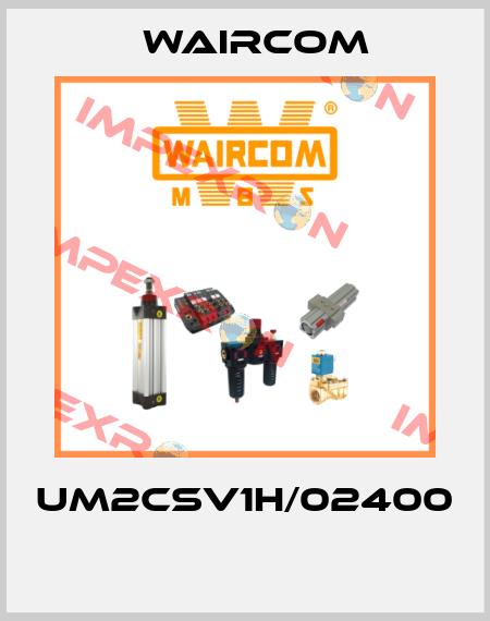 UM2CSV1H/02400  Waircom