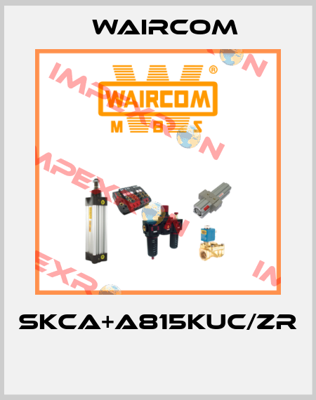 SKCA+A815KUC/ZR  Waircom