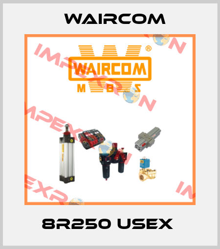 8R250 USEX  Waircom