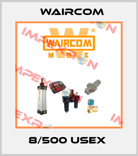 8/500 USEX  Waircom