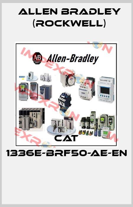 CAT 1336E-BRF50-AE-EN  Allen Bradley (Rockwell)