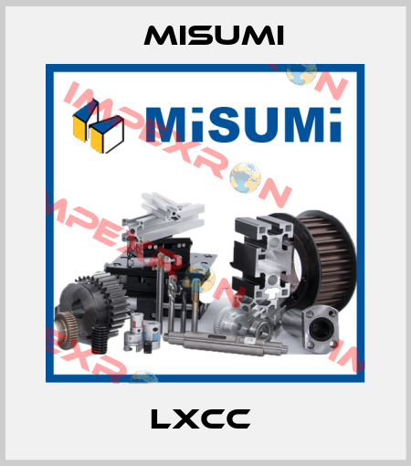 LXCC  Misumi