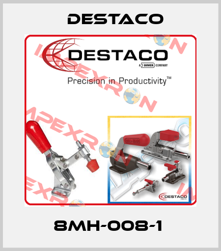 8MH-008-1  Destaco