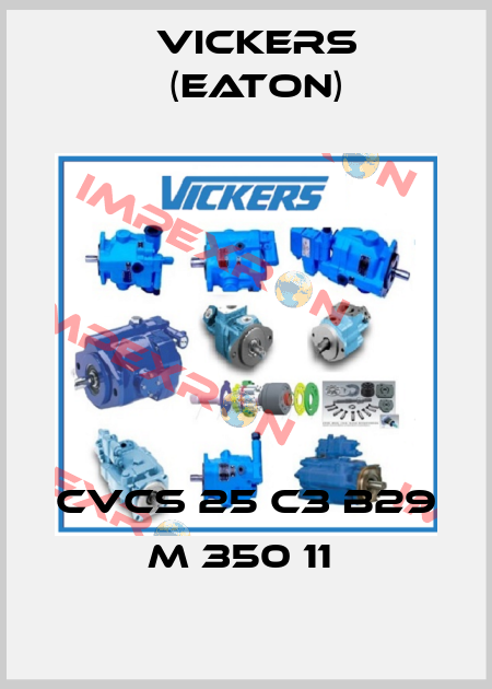 CVCS 25 C3 B29 M 350 11  Vickers (Eaton)