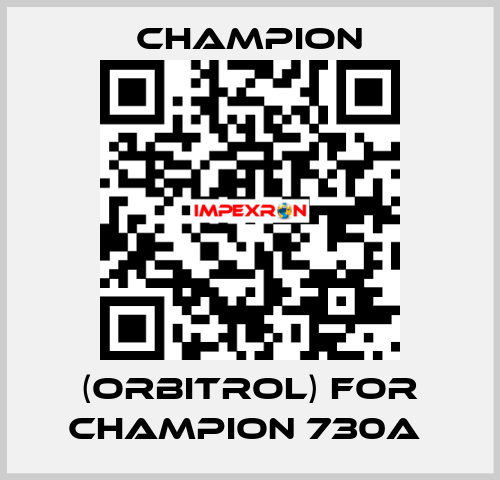 (orbitrol) for Champion 730A  Champion