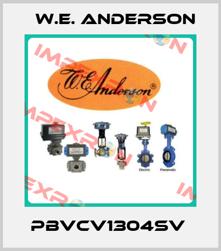 PBVCV1304SV  W.E. ANDERSON