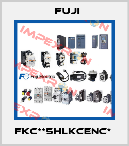 FKC**5HLKCENC*  Fuji