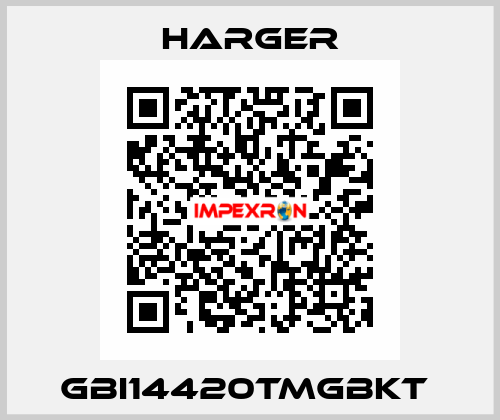 GBI14420TMGBKT  Harger