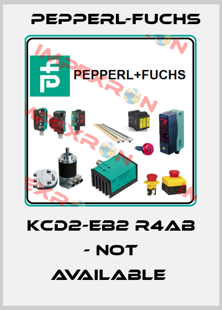 KCD2-EB2 R4AB - NOT AVAILABLE  Pepperl-Fuchs
