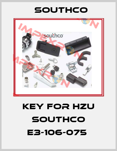 KEY FOR HZU SOUTHCO E3-106-075  Southco