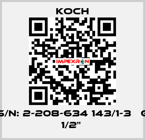 S/N: 2-208-634 143/1-3   G 1/2"  KOCH