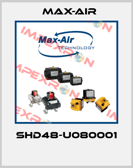 SHD48-U080001  Max-Air