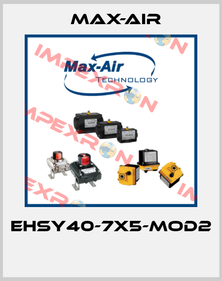 EHSY40-7X5-MOD2  Max-Air